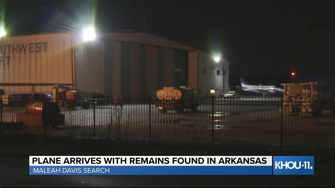 Plane arrives in Houston carrying human remains recovered from Arkansas in search for Maleah Davis