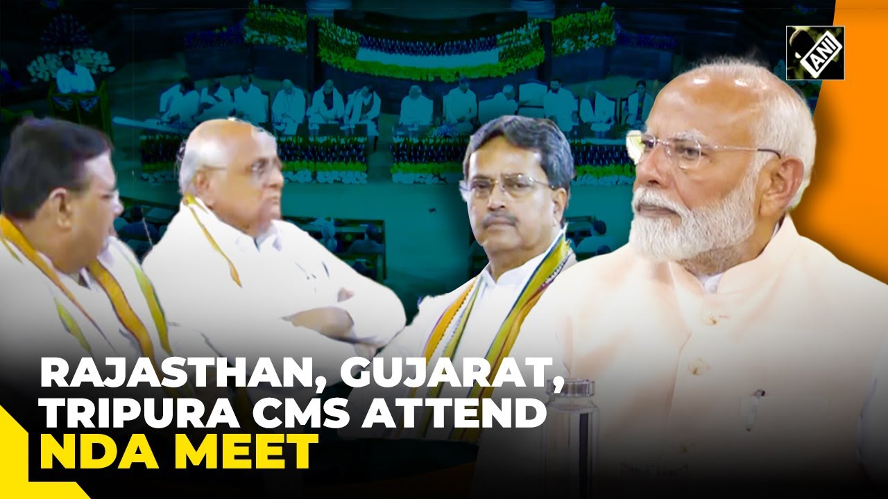 Delhi: Chief Ministers of Rajasthan, Gujarat, Tripura attend NDA Meeting at Samvidhan Sadan