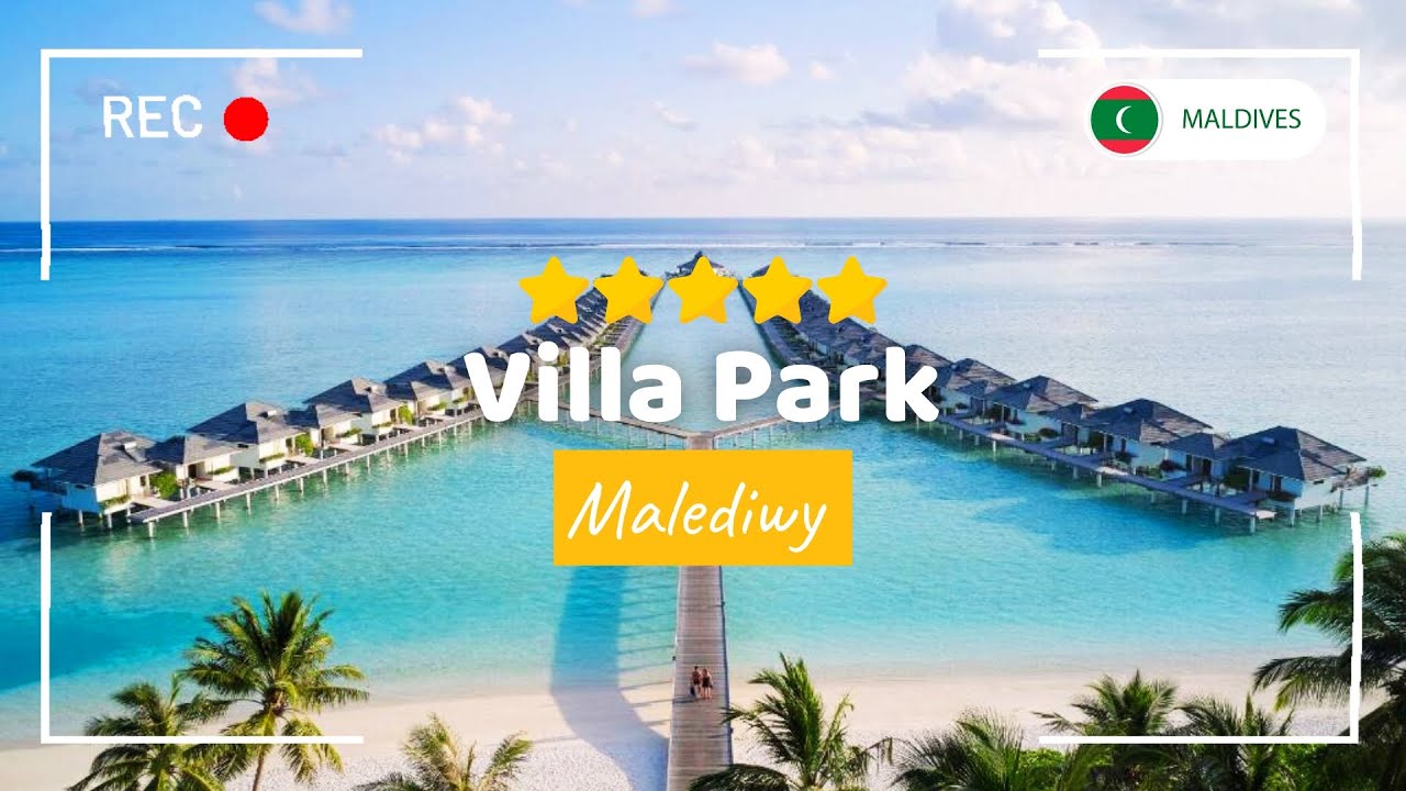 LUKSUSOWY RESORT NA MALEDIWACH 🇲🇻 VILLA PARK, ATOL ARI 5⭐