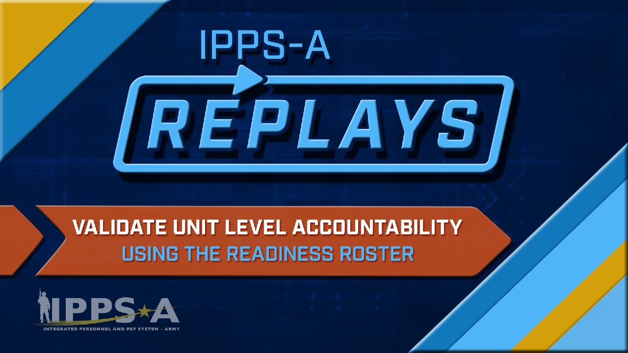 IPPS-A Replays: Validate Unit Level Accountability