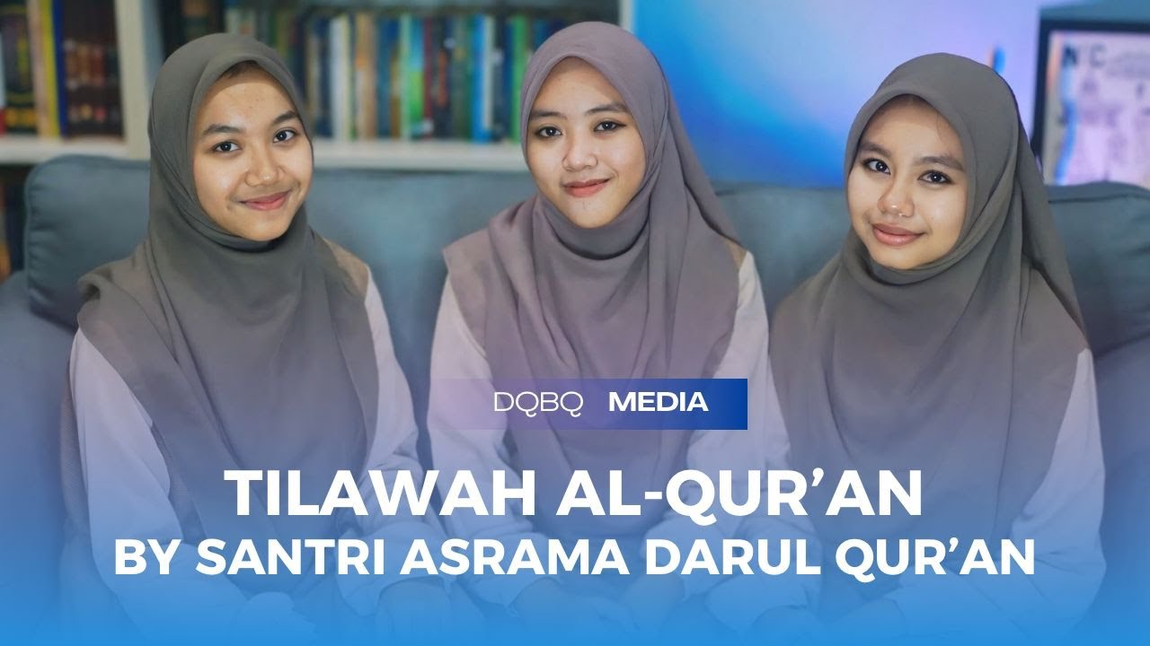 TILAWAH AL-QUR'AN | ASRAMA DARUL QUR'AN PPBH MOJOGENENG JATIREJO MOJOKERTO