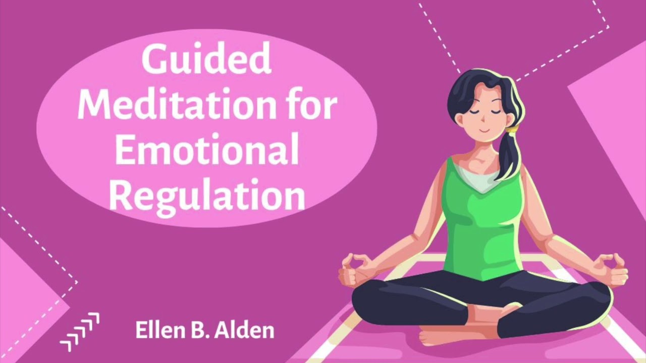 Guided Meditation for Emotional Regulation