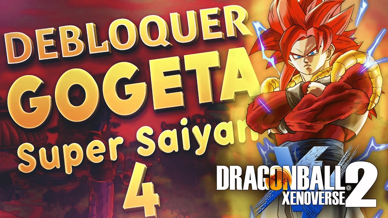 DRAGON BALL XENOVERSE 2 - FR | Débloquer Gogeta Super Saiyen 4