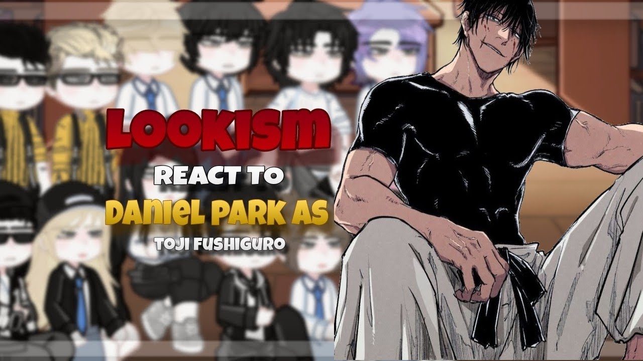 Lookism React to Daniel park as Toji fushiguro |Eng