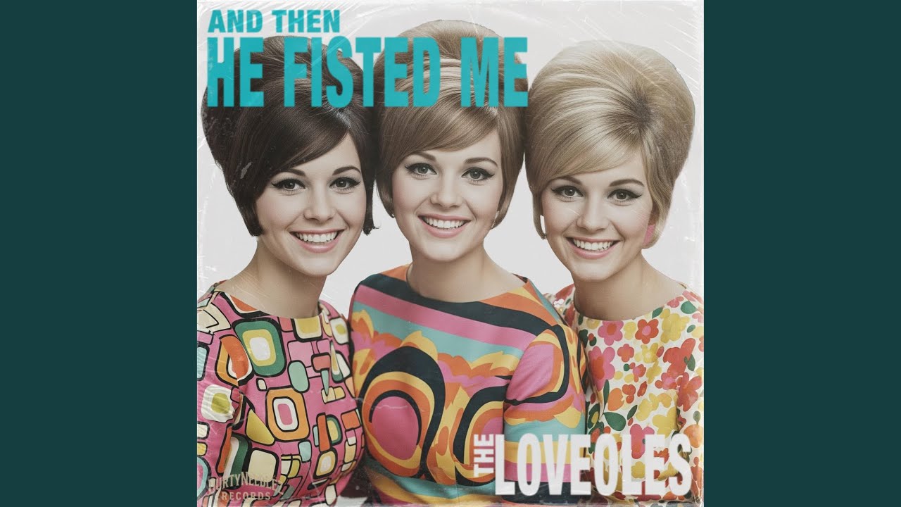 And Then He Fisted Me (feat. The Loveoles)