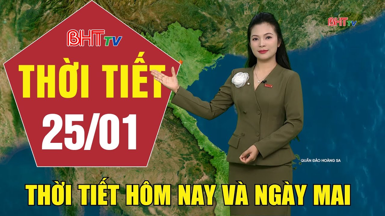 Dự báo thời tiết hôm nay và ngày mai 25/01: Dự báo thời tiết hôm nay mới nhất