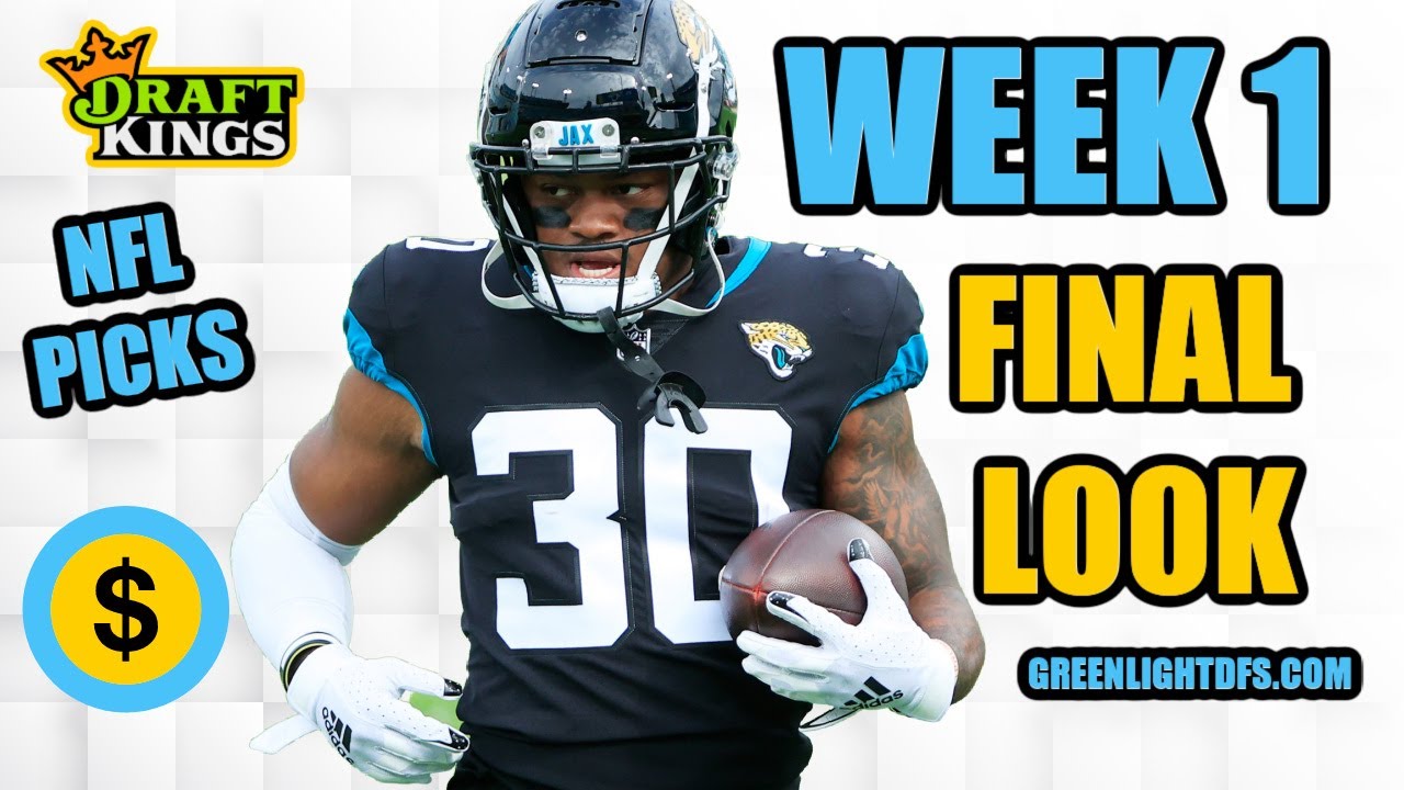 WEEK 1 NFL DRAFTKINGS PICKS / FINAL LOOK