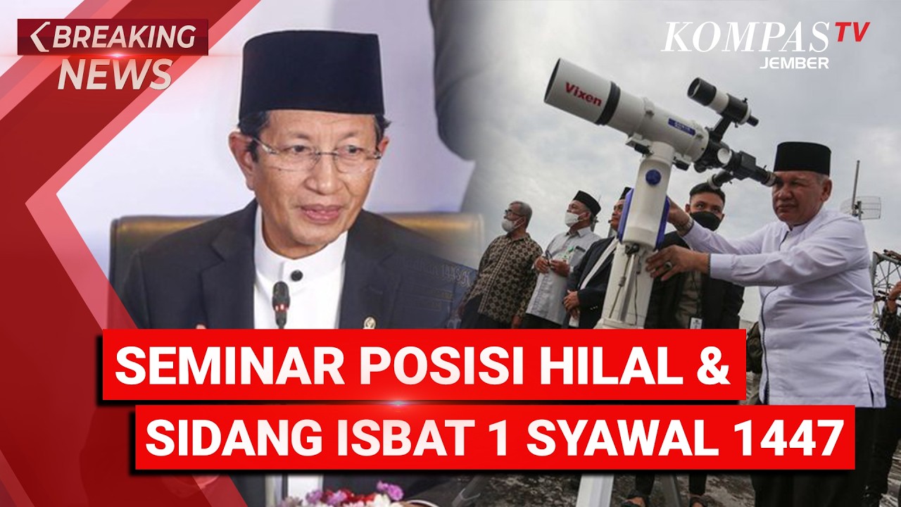 LIVE - Seminar Posisi Hilal Dan Konferensi Pers Sidang Isbat Penentuan 1 Syawal 1447 H