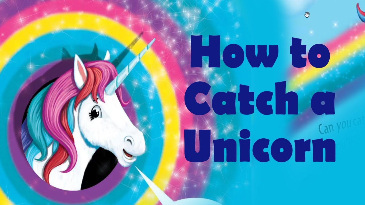 How to Catch a Unicorn