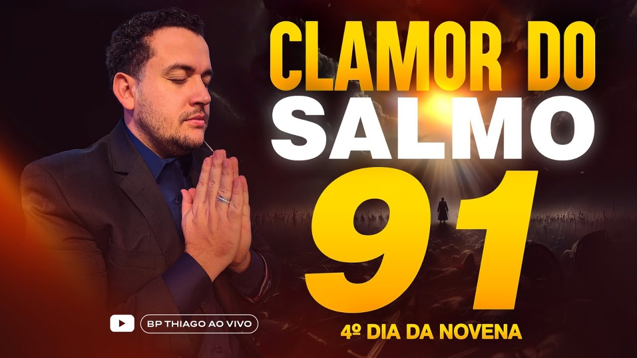 CLAMOR PODEROSO DO SALMOS 91 - BISPO THIAGO GARCIA