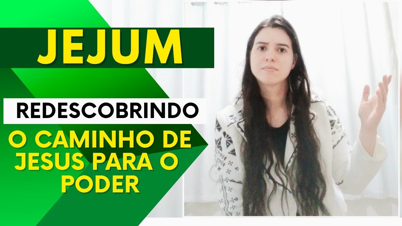 JEJUM: Redescobrindo o Caminho de Jesus para o Poder !!!