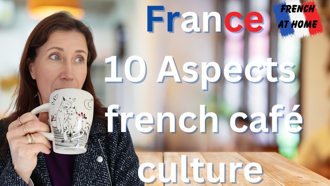 10 Aspects To Know In A French Coffee Shop
