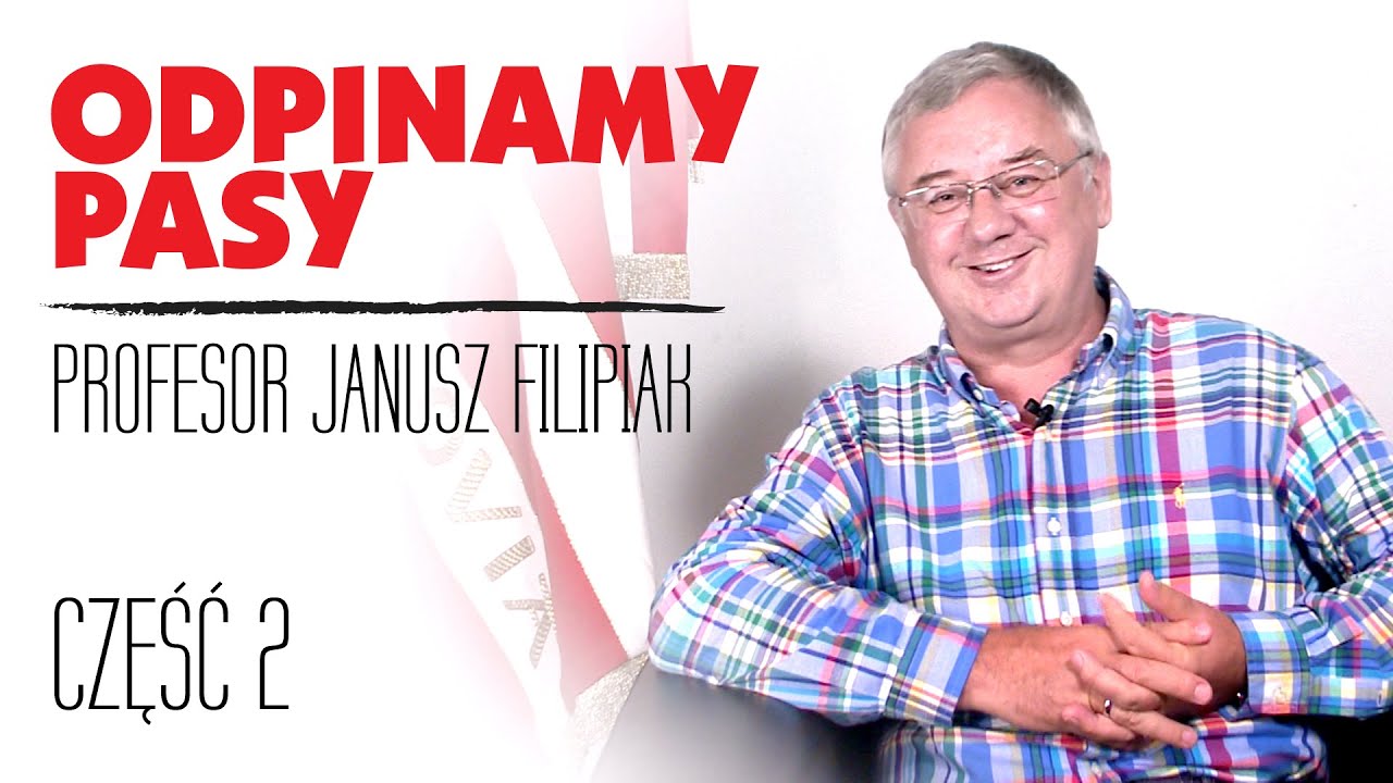 ODPINAMY PASY - Profesor Janusz Filipiak - odc. 15, cz. II
