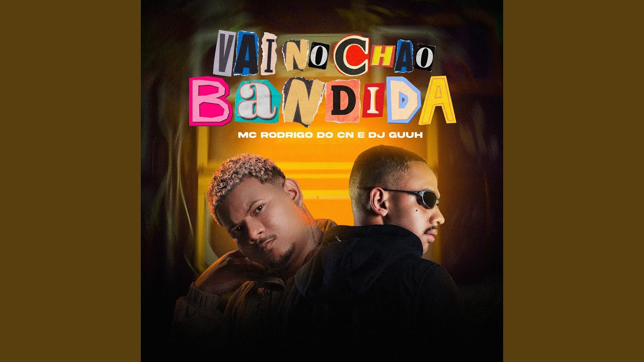 VAI NO CHÃO BANDIDA