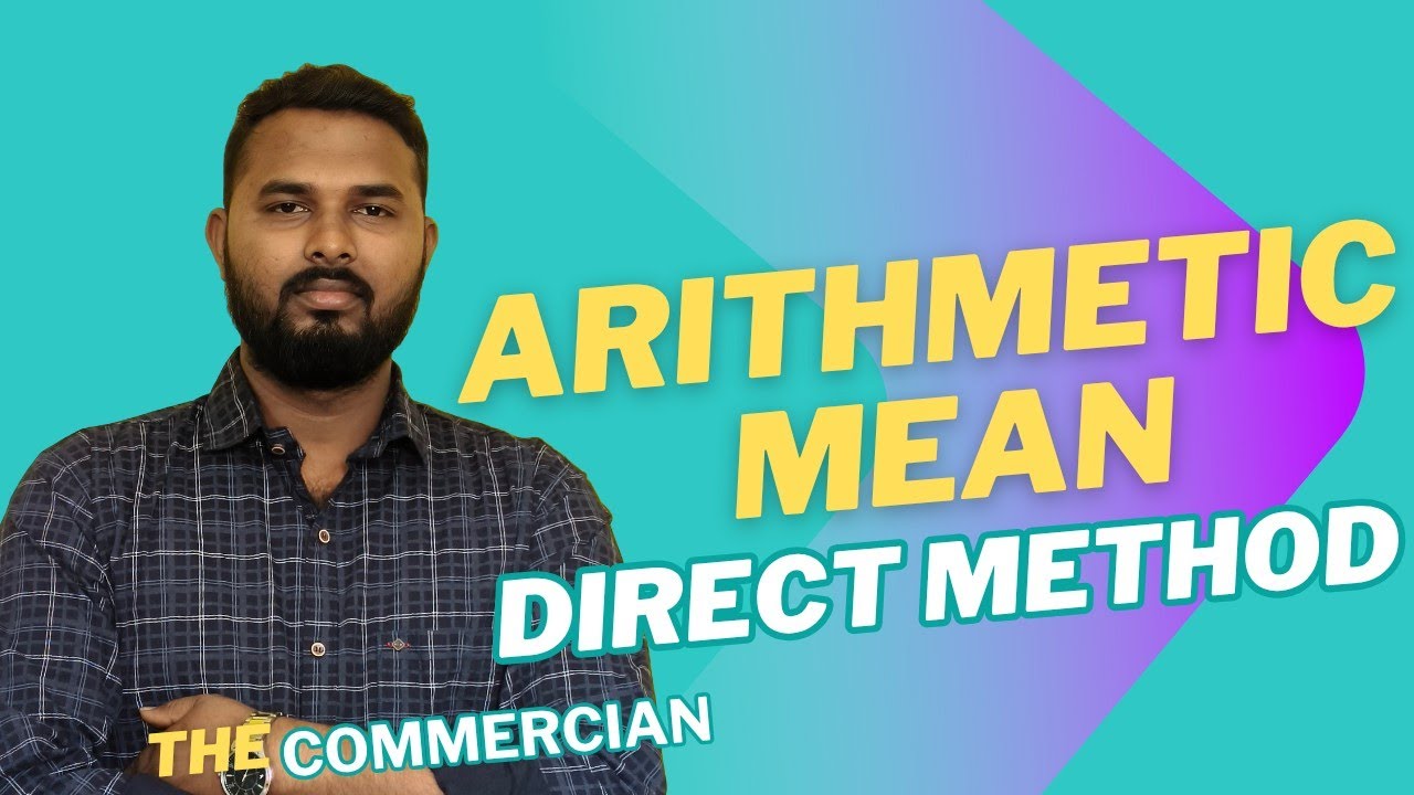 Arithmetic Mean.(Direct Method) [Part-2]| +2 | B.Com | M.Com | The Commercian 
