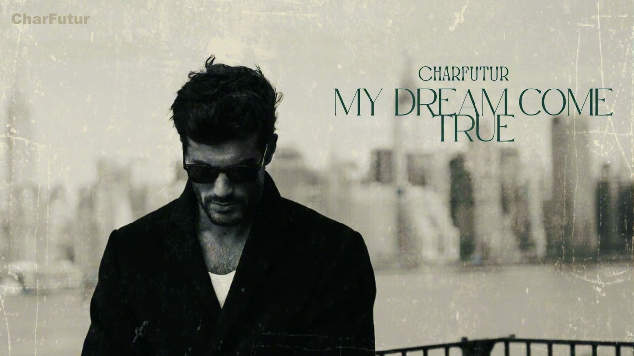 CharFutur - My Dream Come True