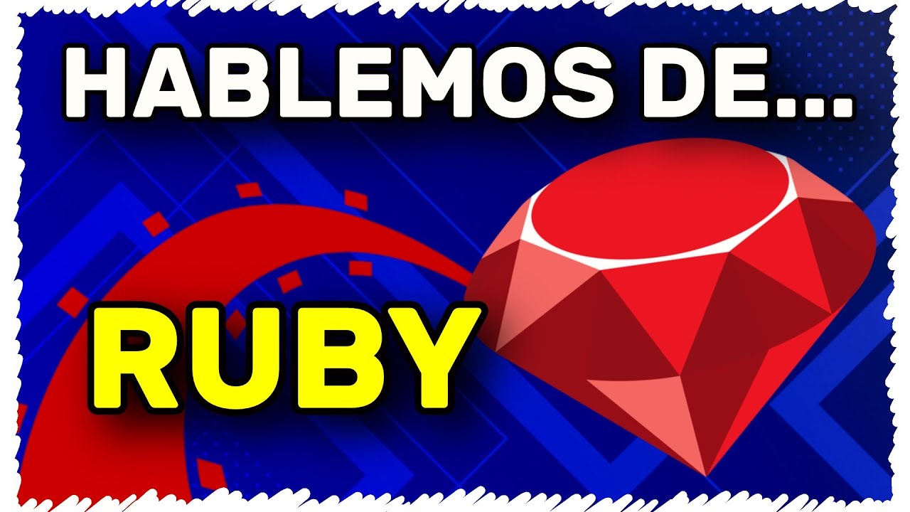 Hablemos de RUBY