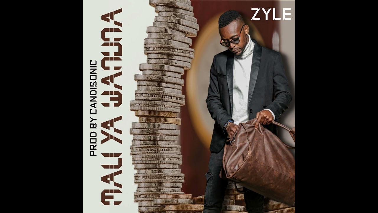 ZYLE - MALI YA WANUNA (prod. Candisonic)