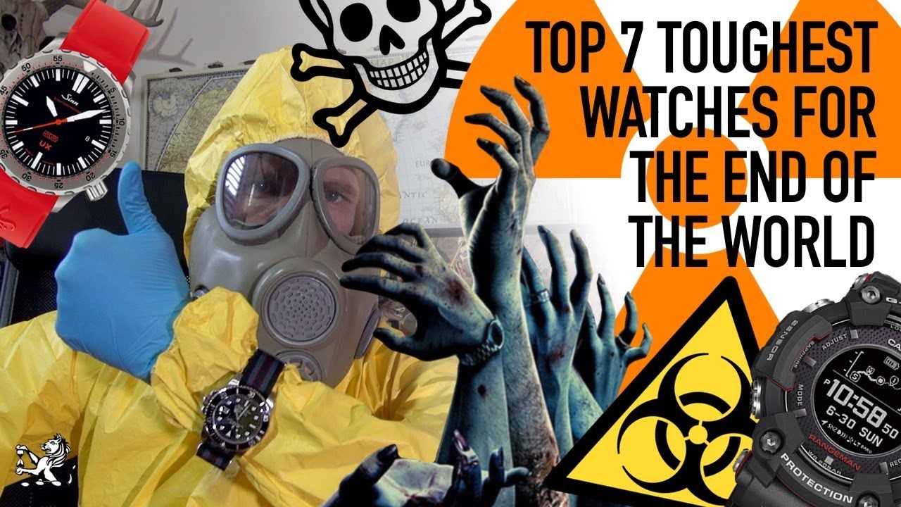 Top 7 Toughest Watches For The End Of The World Or Zombie Apocalypse - The Best Options $50 To $10k