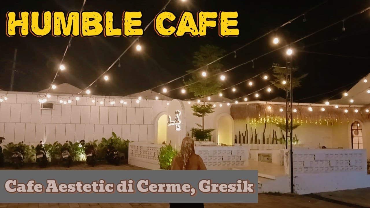 Humble Cafe, Cafe Aesthetic di Cerme Gresik
