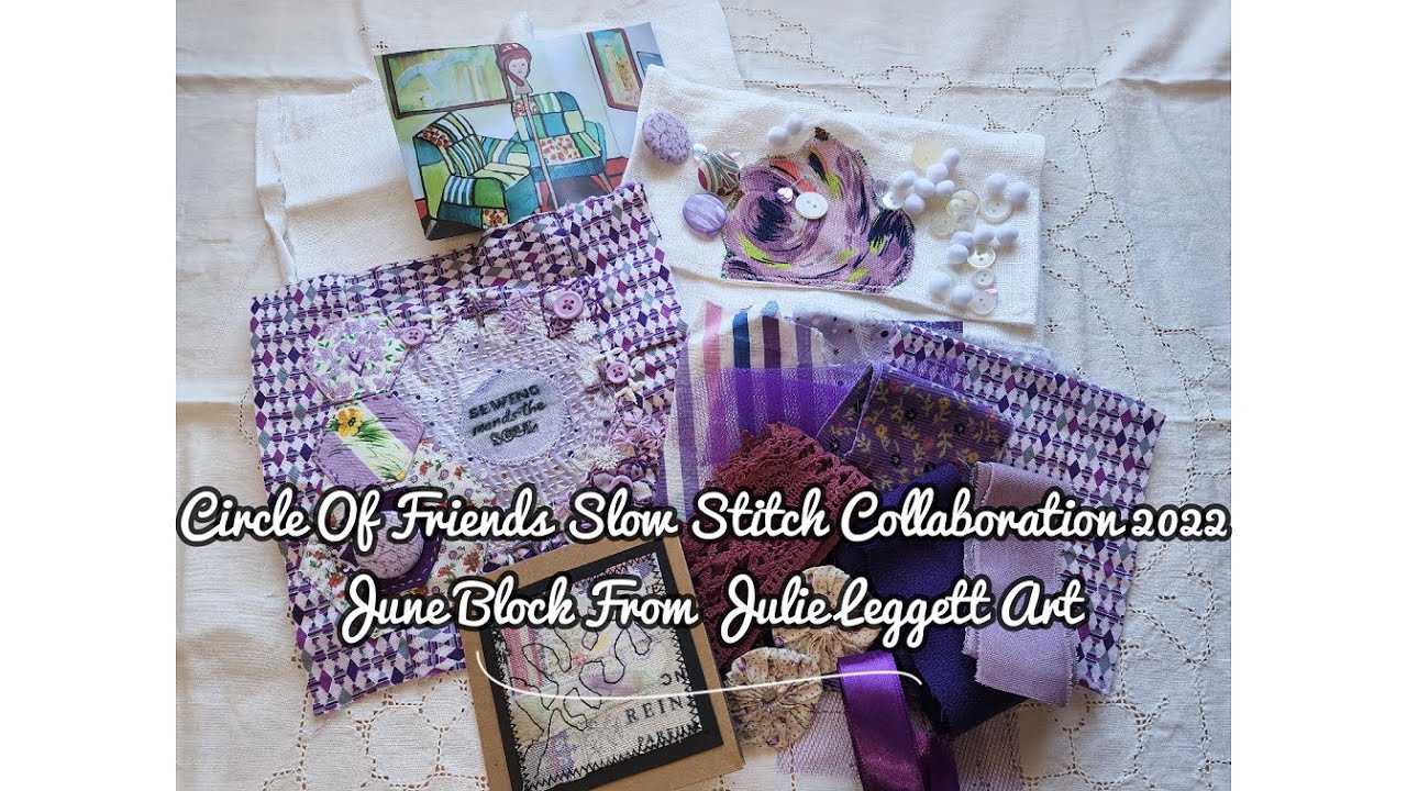 Circle Of Friends | June Block From Julie Leggett Art | Slow Stitch