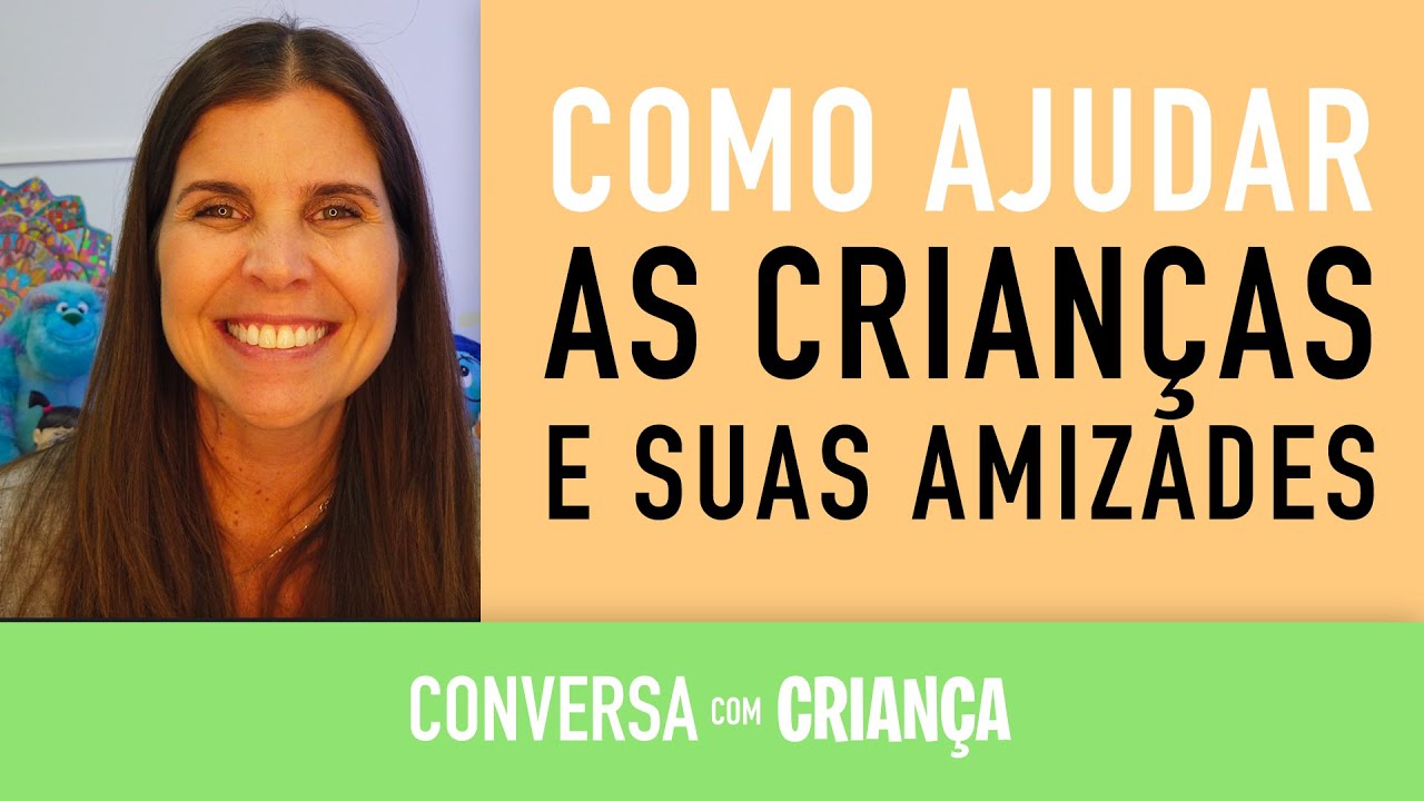 Educação Infantil Como ajudar os filhos a se posicionar dentro de suas amizades