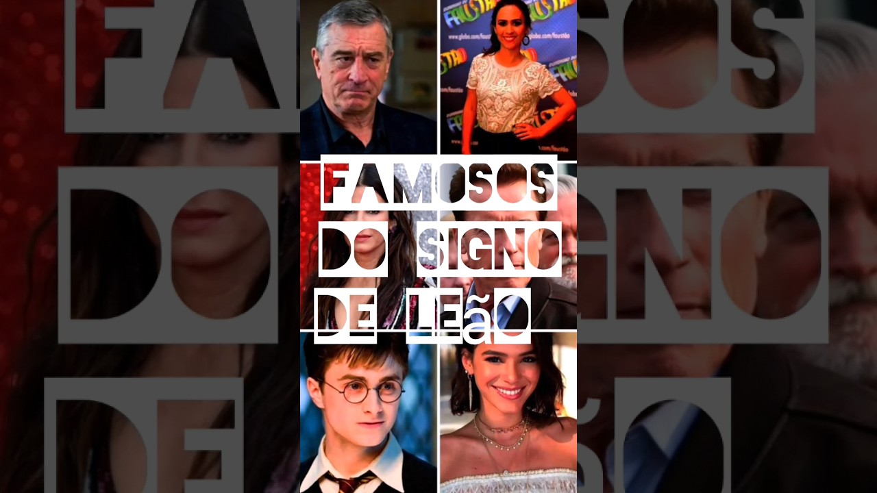Famosos do Signo de Le&atilde;o #astrologia #signos #zodiaco #famosos #le&atilde;o #signoleao #signole&atilde;o