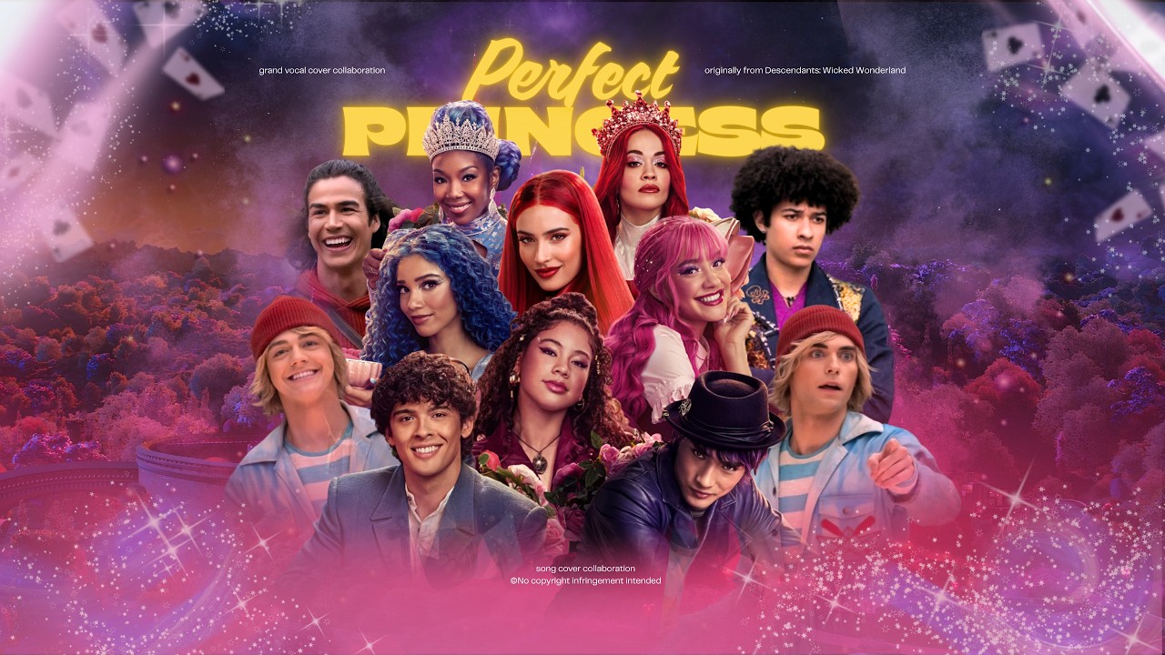 Descendants 5 - Perfect Princess // Vocal Cover | Collaboration