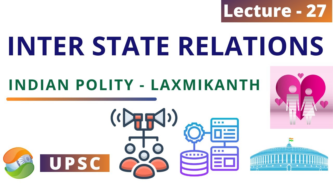 Inter State Relations: Indian Polity- System of Government | Lecture 27
