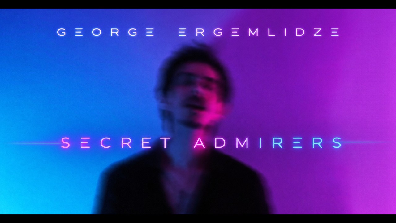 [OFFICIAL MUSIC VIDEO} GEORGE ERGEMLIDZE  &ldquo;SECRET  ADMIRERS&rdquo;