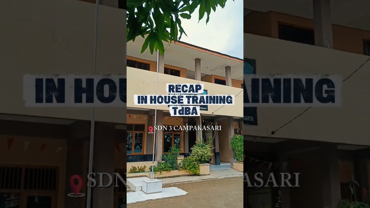 Day 2 In House Training TdBA SDN 3 Campakasari 