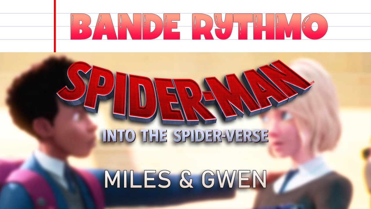 BANDE RYTHMO - SPIDER-MAN INTO THE SPIDER-VERSE : Miles & Gwen