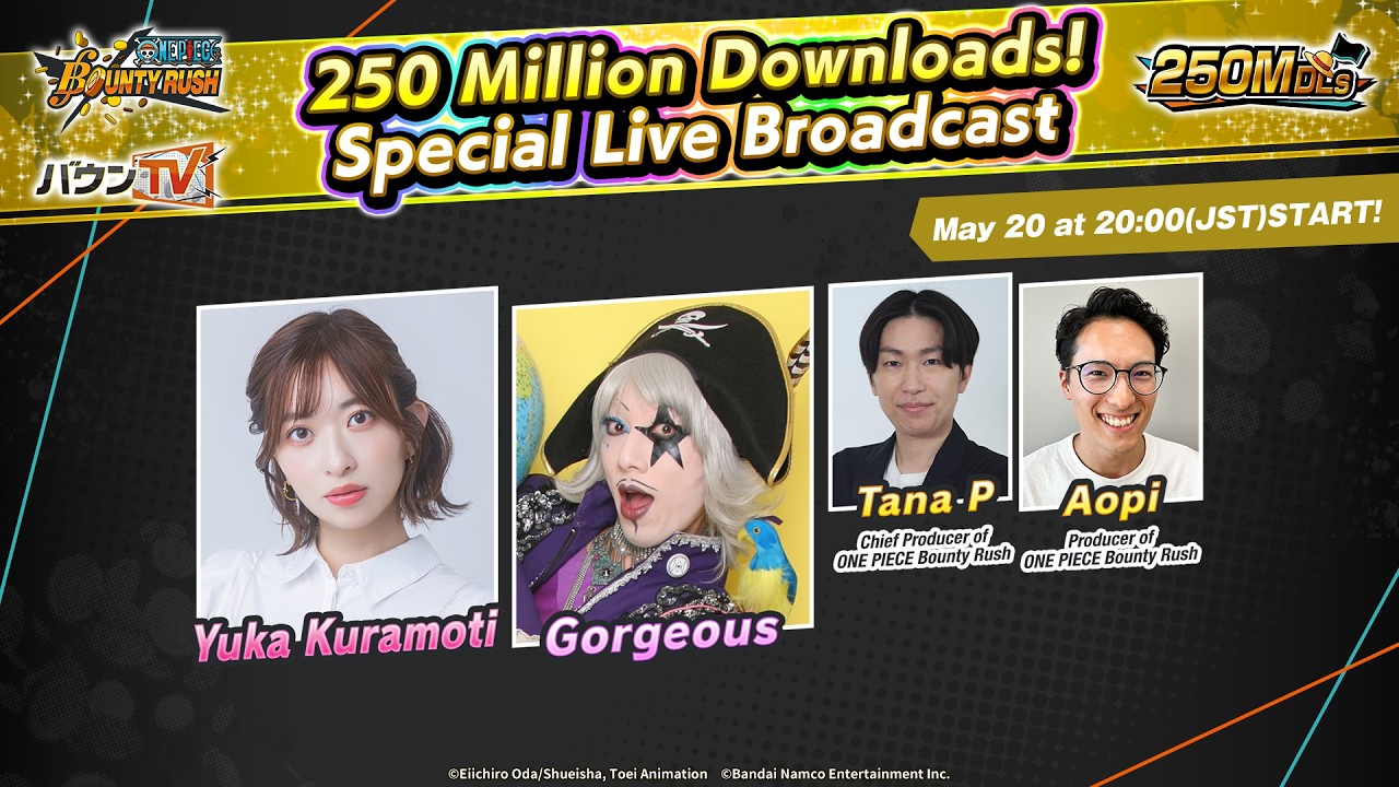 [ONE PIECE Bounty Rush] 250 Million Downloads! Special Live Broadcast