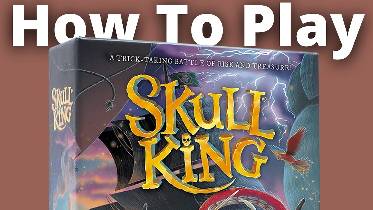The COMPLETE Guide to Learn How to Play Skull King (NEW Edition)