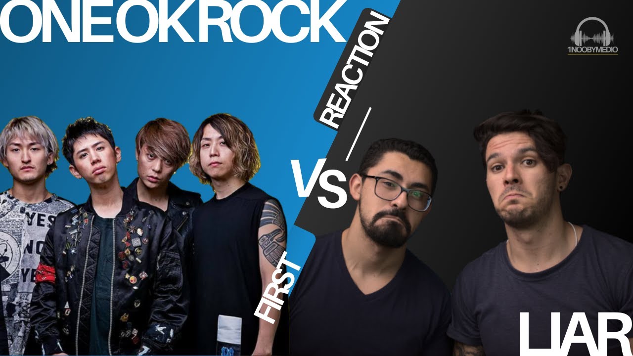 First Time Listening to One Ok Rock - Liar // Best band to start listening to J-Rock?