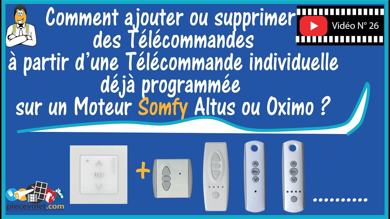 N°26 Ajouter ou Supprimer un Emetteur dans un moteur Somfy Altus ou Oximo Rts ou io déjà Programmé