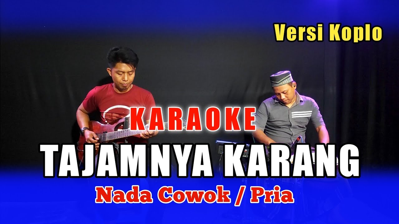 KARAOKE TAJAMNYA KARANG NADA COWOK VERSI KOPLO ENCO