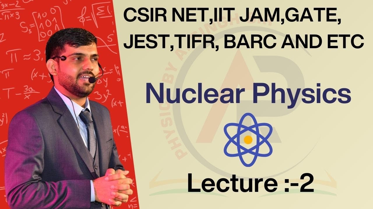 Lecture-2 Nuclear Physics