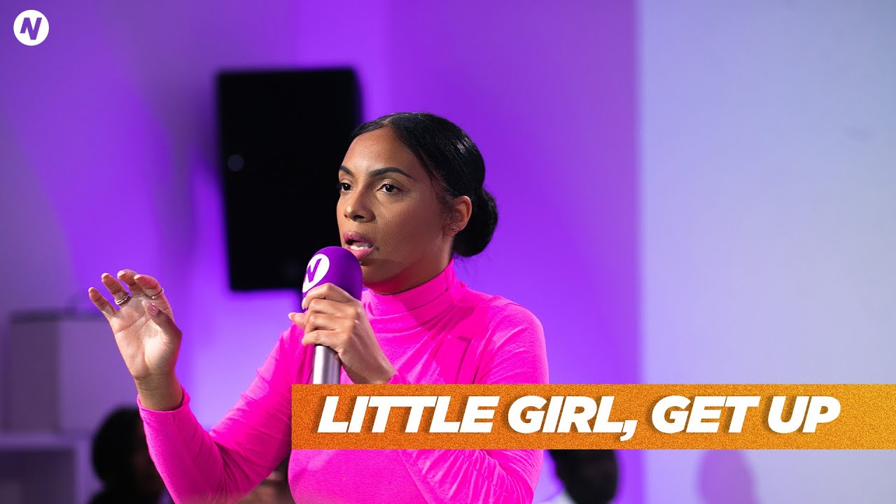 Little Girl, Get Up - Elder Sharlette Reid | A NEW SUMMER WK4
