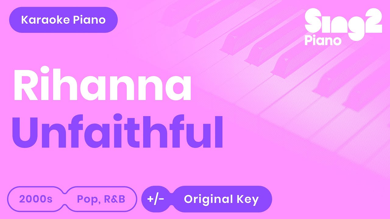 Rihanna - Unfaithful (Piano Karaoke)