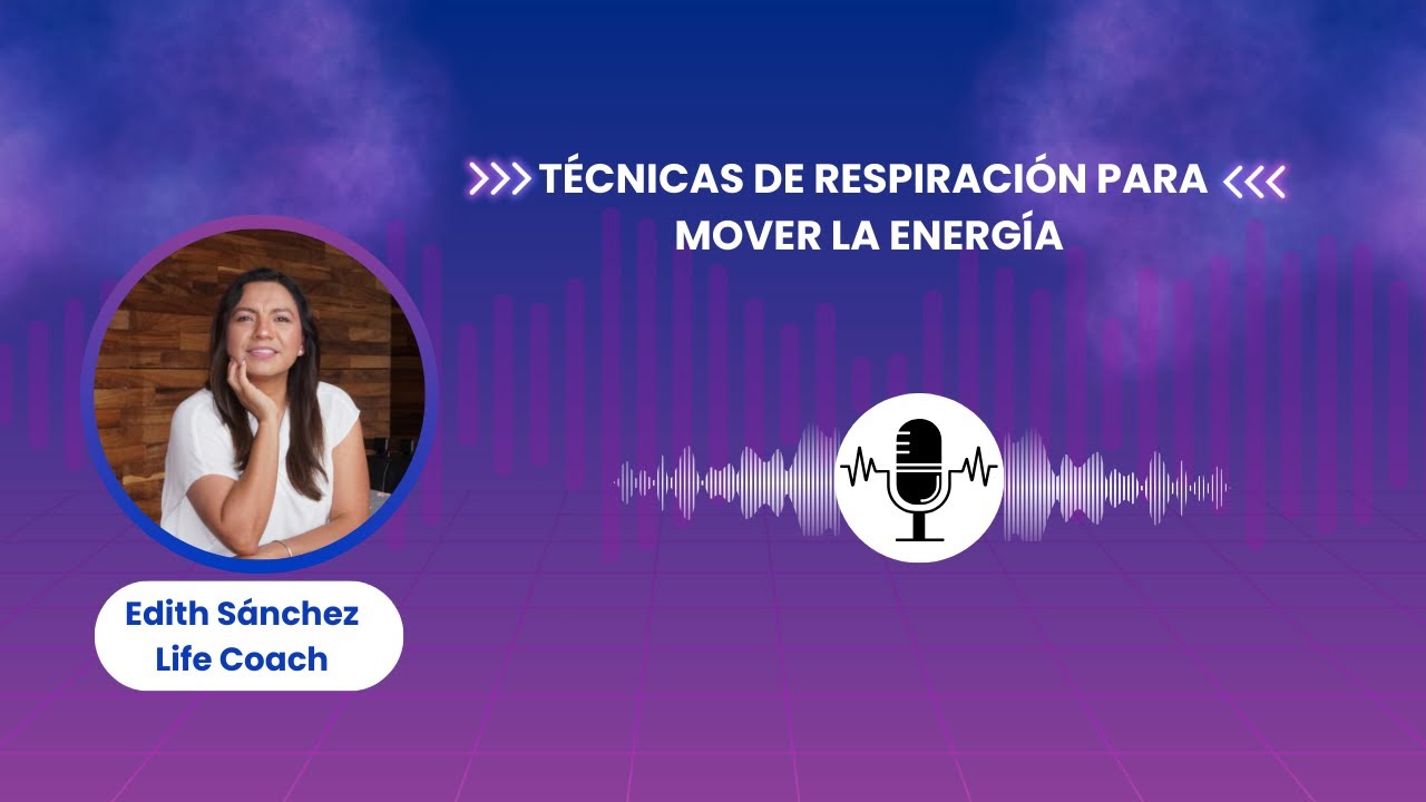 09. Técnicas de respiración para mover la energía.