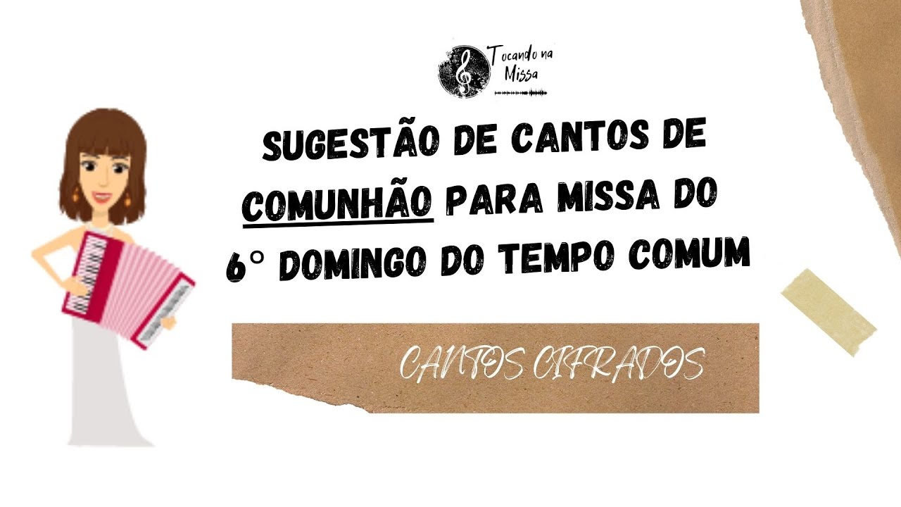 Sugestão Cantos de Comunhão Litúrgicos para Missa do 6° Domingo do Tempo Comum (Ano A) - 15-02-2026