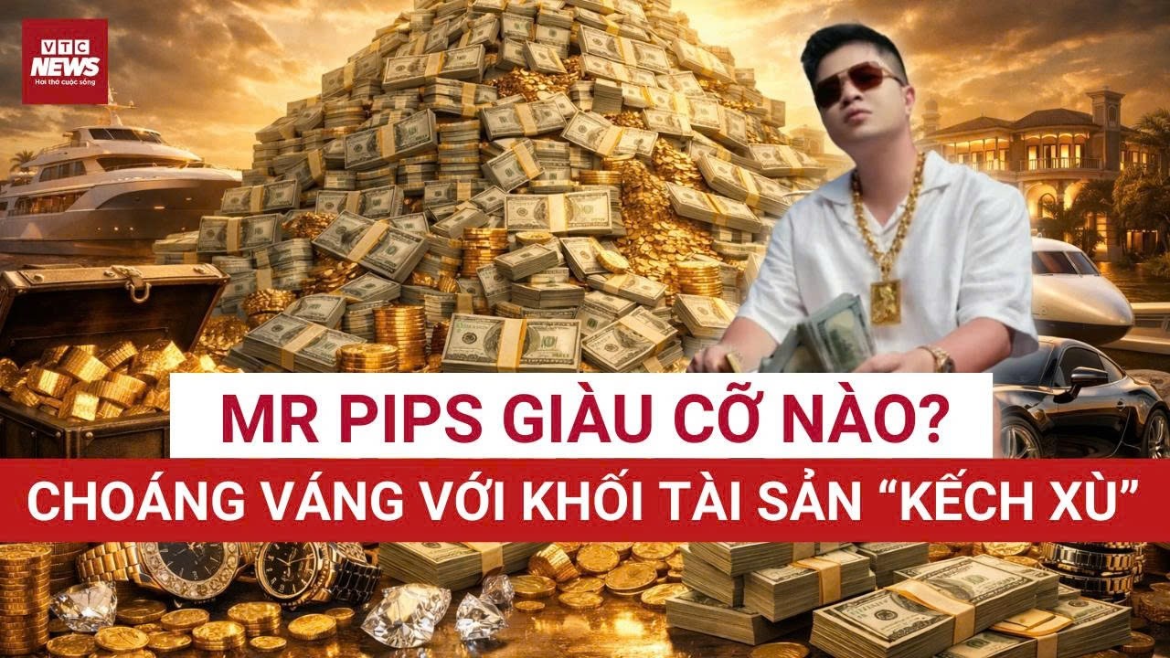 Lộ diện đế chế tài sản khủng của Mr Pips: Từ vàng miếng, đồng hồ cao cấp cho tới siêu xe hạng sang