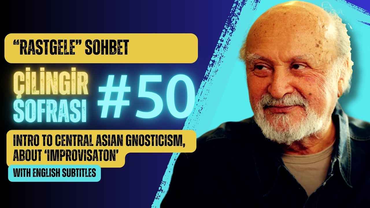 Çilingir Sofrası 50 / “Rastgele” Sohbet (with English subtitles)