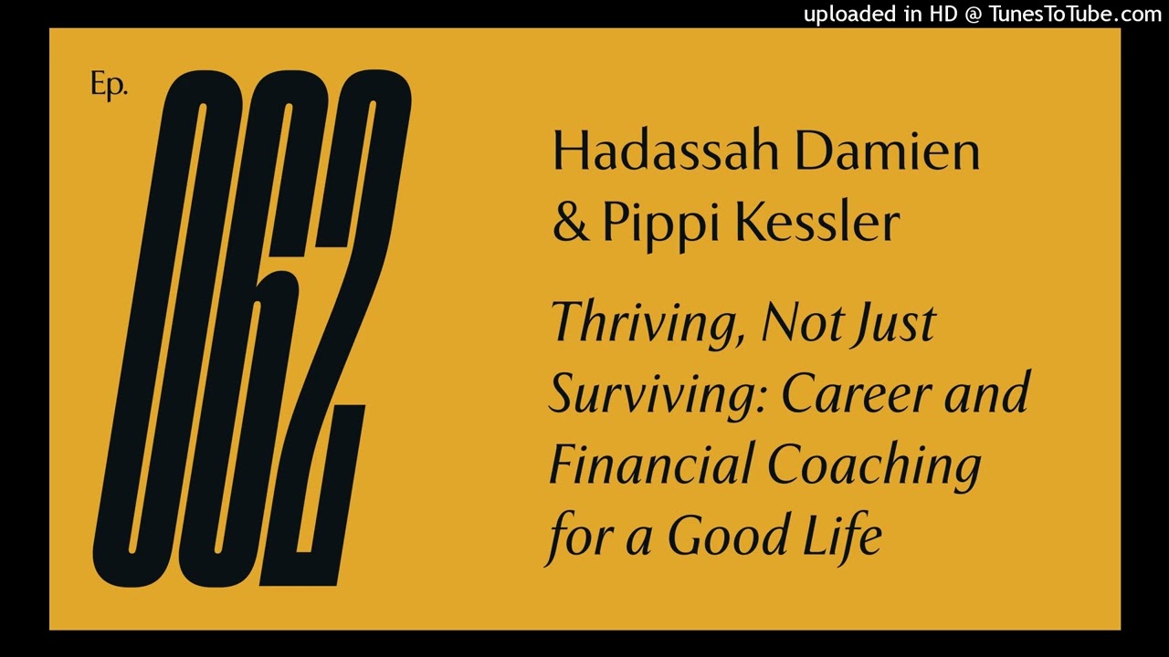 Ep 62 — Hadassah Damien & Pippi Kessler — Thriving, Not Just Surviving