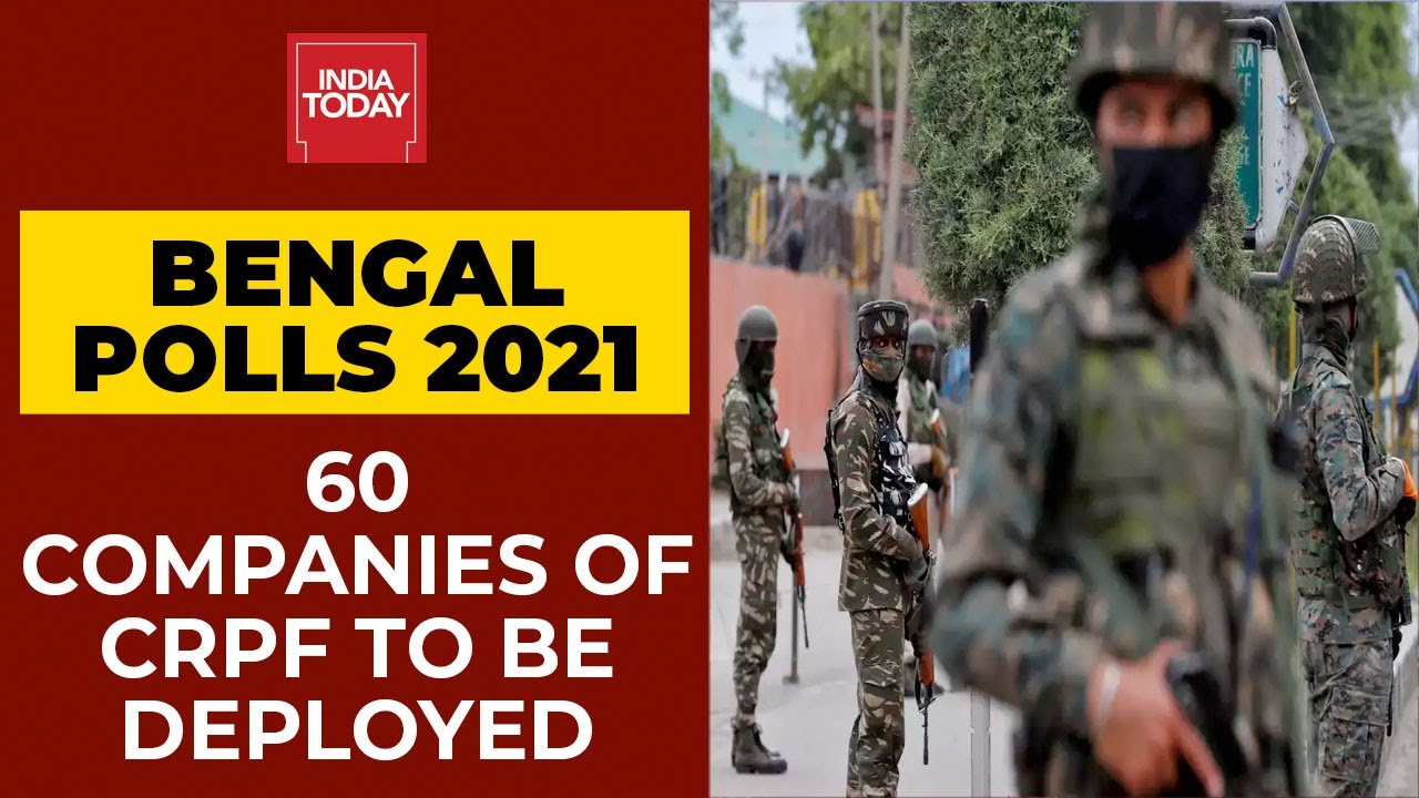 At Least 60 Companies Of CRPF Likely To Be Deployed For Bengal Assembly Polls | Breaking News