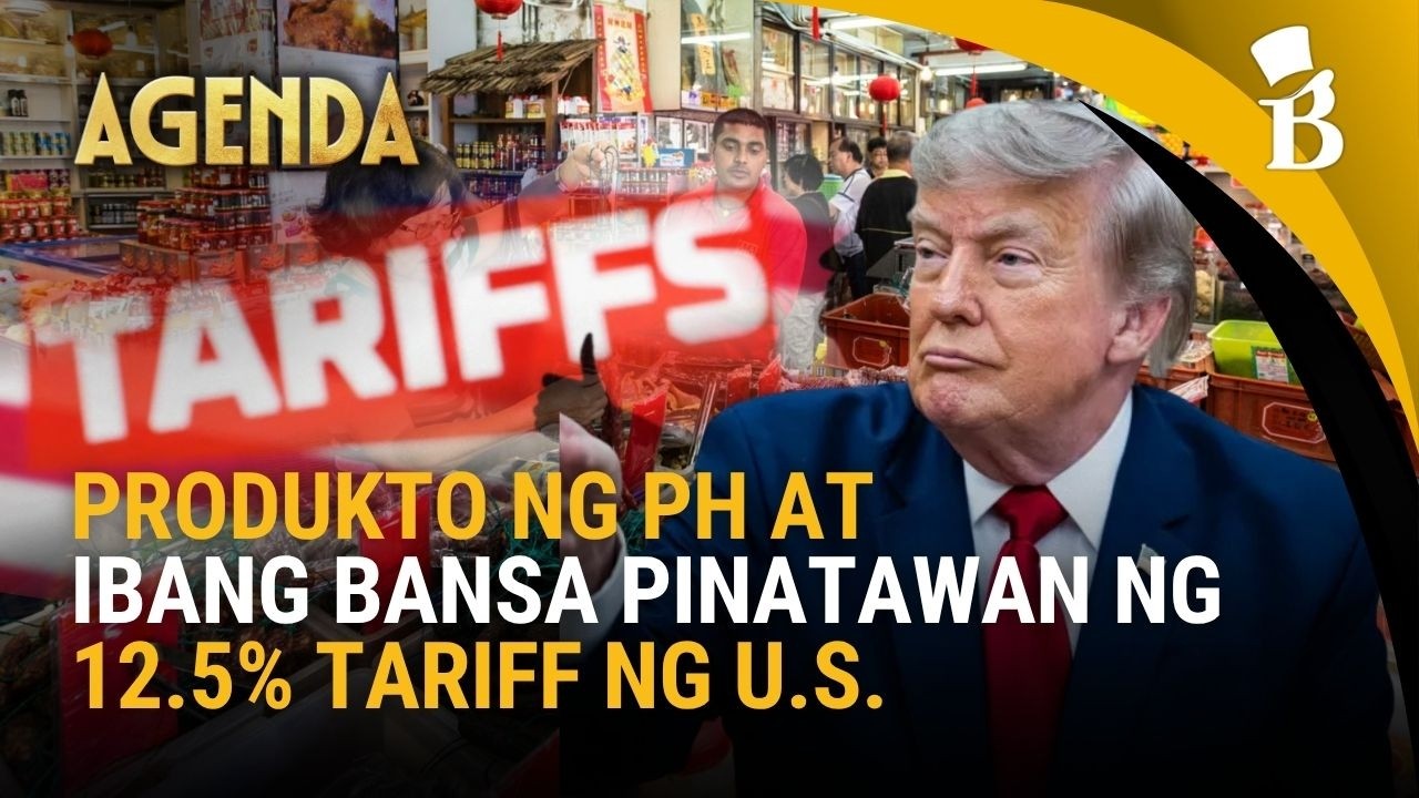 Panibagong 12.5% US tariff! Mga produkto ng Pilipinas, pinatawan ng Trump administration | Agenda