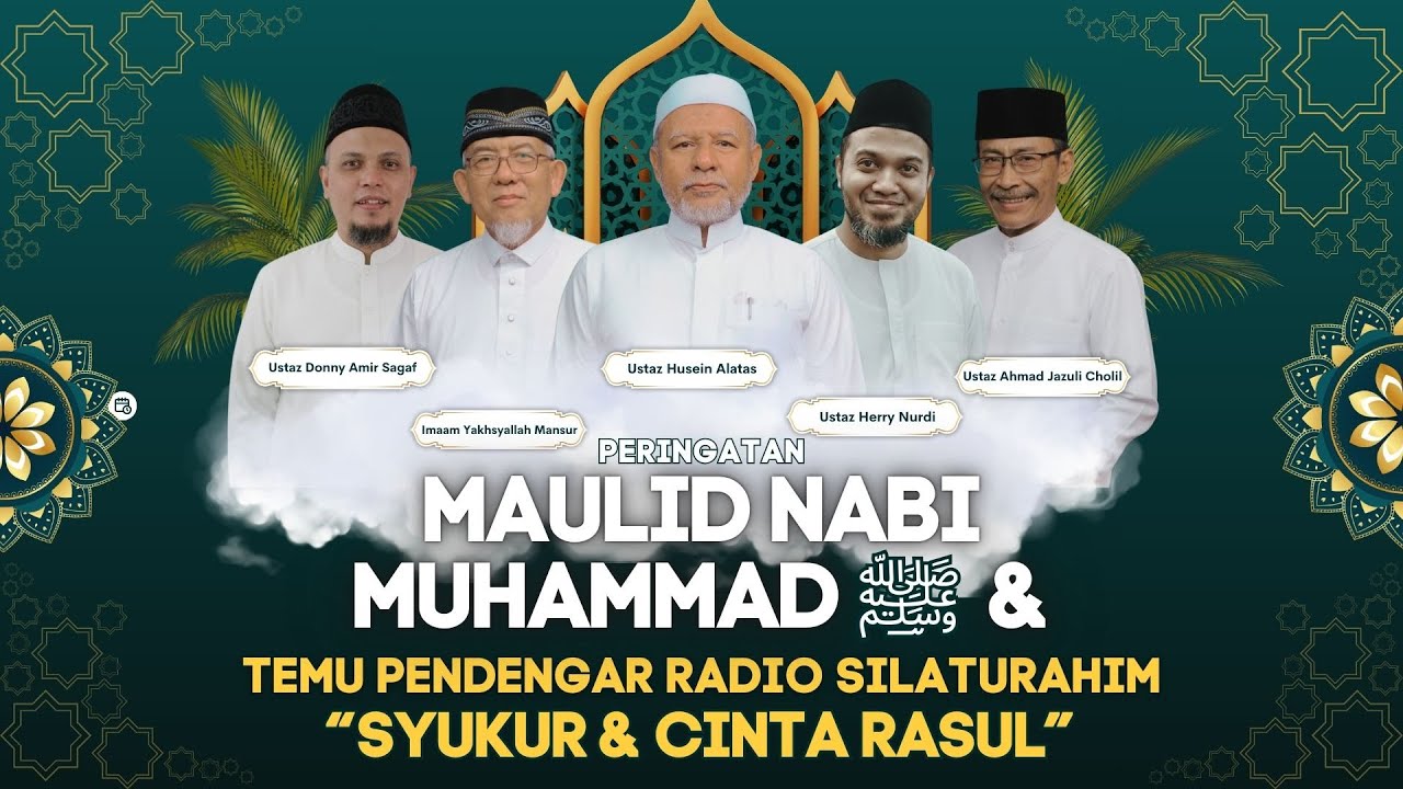 Maulid Nabi Muhammad SAW & Temu Pendengar Radio Silaturahim || Syukur & Cinta Rasul