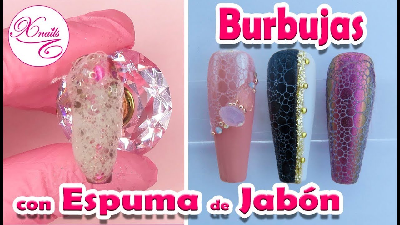 BUBBLE NAILS Uñas con ESPUMA de JABÓN Tendencias  💅💅 / Xnails