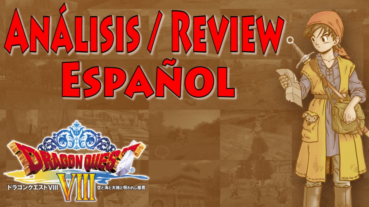 Dragon Quest VIII: El Periplo del Rey Maldito - Análisis / Review en Español (PS2/iOS/ANDROID)